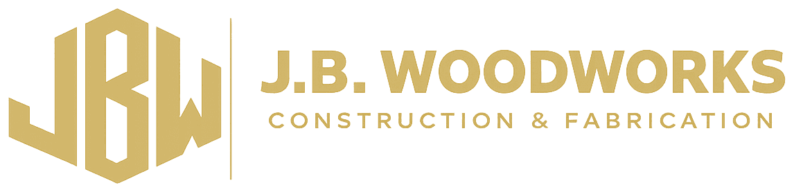 JB Woodworks - Construction & Fabrication